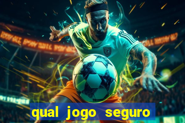 qual jogo seguro para ganhar dinheiro